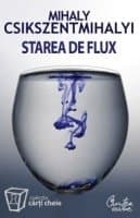 Starea de flux Psihologia experienţei sublime cover