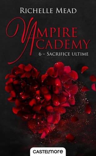 Vampire Academy, T6: Sacrifice Ultime cover