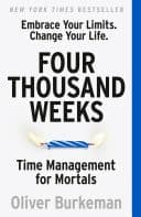 Four Thousand Weeks The smash-hit bestseller that will change your life cover