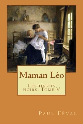 Maman Léo Les Habits Noirs. Tome V cover
