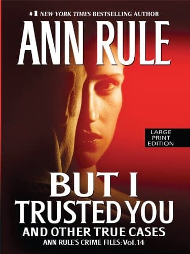 But I Trusted You And Other True Cases cover