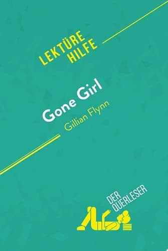 Gone Girl von Gillian Flynn (Lektürehilfe) Detaillierte Zusammenfassung, Personenanalyse und Interpretation cover