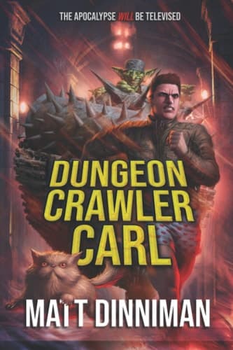 Dungeon Crawler Carl A LitRPG/Gamelit Adventure cover