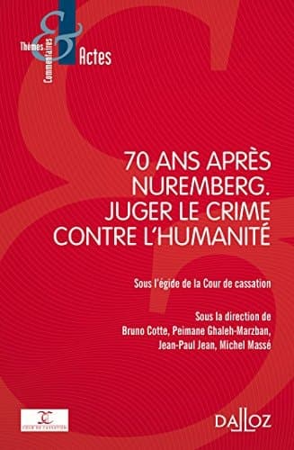 Soixante-dix ans après Nuremberg, juger le crime contre l'humanité cover