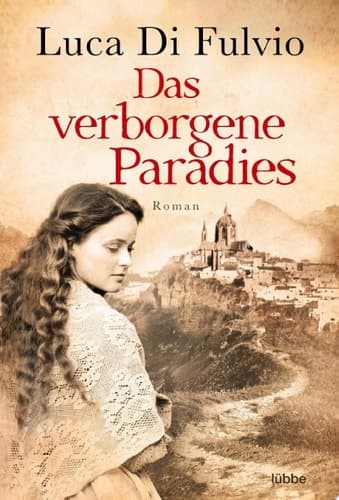 Das verborgene Paradies Roman. Eine atemraubend emotionale Schicksalsgeschichte - der SPIEGEL-Bestseller jetzt als Taschenbuch cover