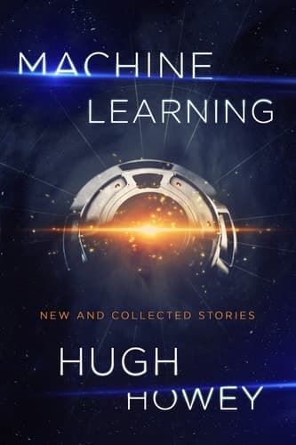 Machine Learning New and Collected Stories cover