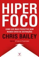 Hiperfoco - Como ser mais produtivo num mundo cheio de distrações cover
