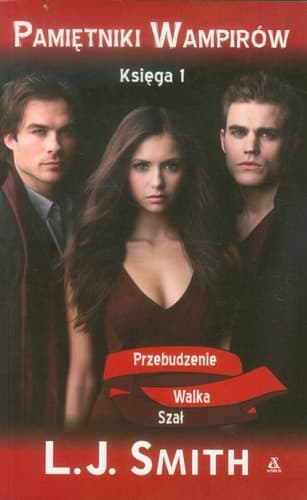 Pamiętniki wampirów Przebudzenie ; Walka ; Szał. K. 1 cover