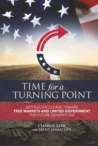 Time for a Turning Point: Setting a Course Toward Free Markets and Limited Government for Future Generations cover