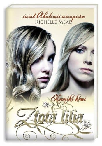 Złota lilia świat Akademii wampirów cover