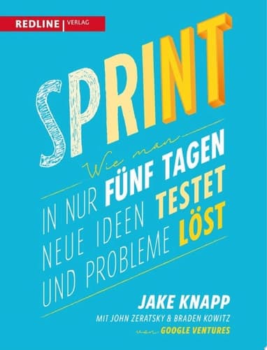 Sprint Wie man in nur fünf Tagen neue Ideen testet und Probleme löst cover