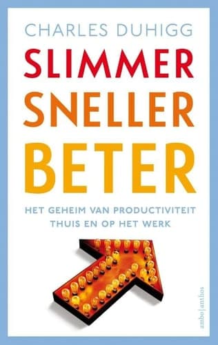 Slimmer sneller beter het geheim van productiviteit thuis en op het werk cover