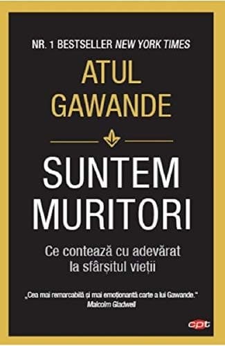 Suntem muritori ce contează cu adevărat la sfârşitul vieţii cover