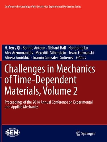 Challenges in Mechanics of Time-Dependent Materials, Volume 2 Proceedings of the 2014 Annual Conference on Experimental and Applied Mechanics cover