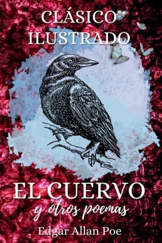 El Cuervo y otros Poemas Ilustrados de Edgar Allan Poe: Clásico con Interior Ilustrado a Color en estilo Gótico y Romántico para amantes de Edgar Allan Poe (Spanish Edition) cover