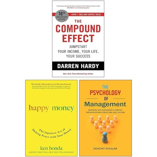 The Compound Effect By Darren Hardy LLC, The Psychology of Management By Sanchit Khullar & Happy Money By Ken Honda 3 Books Collection Set cover