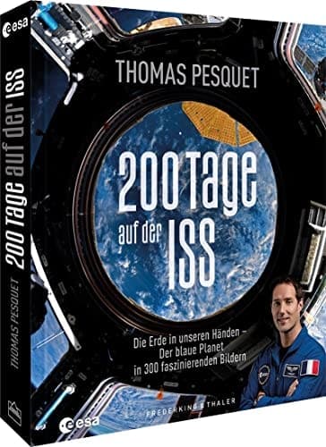 200 Tage auf der ISS die Erde in unseren Händen - der blaue Planet in 300 faszinierenden Bildern cover