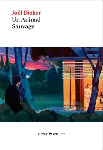 Un animal sauvage - Nouveauté Joël Dicker 2024 cover