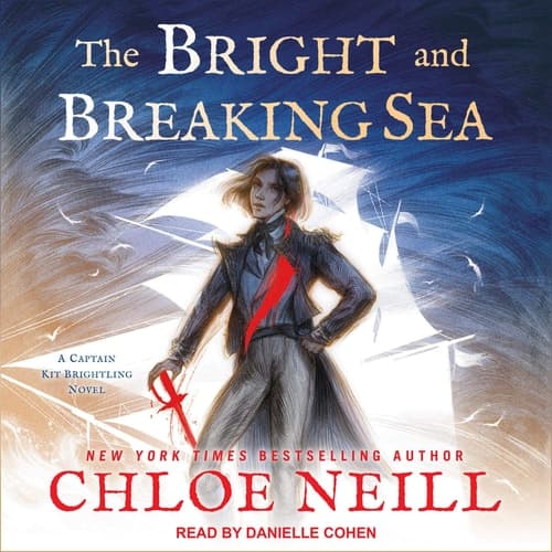 The Bright and Breaking Sea (The Captain Kit Brightling Series) cover