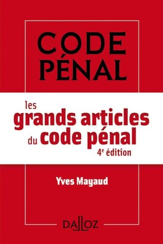 Les grands articles du code pénal - 4e ed. cover