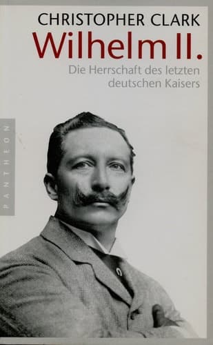 Wilhelm II. die Herrschaft des letzten deutschen Kaisers cover