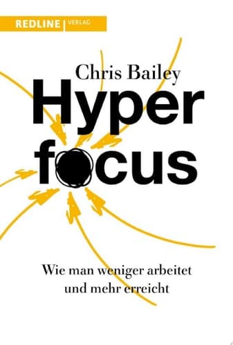 Hyperfocus Wie man weniger arbeitet und mehr erreicht cover