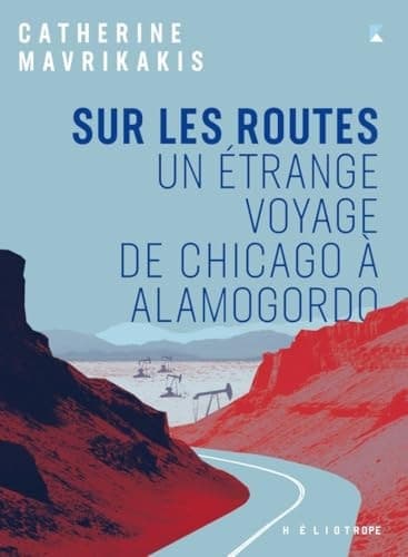 Sur les routes Un étrange voyage de Chicago à Alamogordo cover