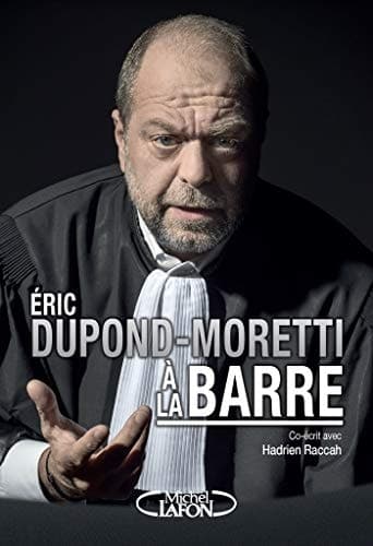 Eric Dupond-Moretti à la barre cover