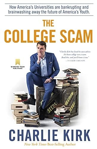 The College Scam How America's Universities are Bankrupting and Brainwashing Away the Future of America's Youth cover
