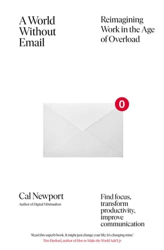 A World Without Email Reimagining Work in an Age of Communication Overload cover