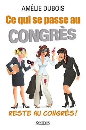 Ce qui se passe au congrès reste au congrès cover