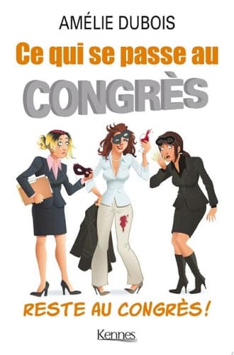 Ce qui se passe au congrès, reste au congrès cover