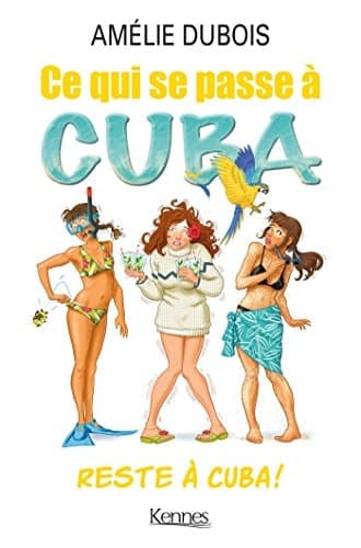 Ce qui se passe à Cuba reste à Cuba ! cover