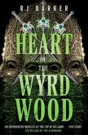 Heart of the Wyrdwood The Forsaken Trilogy, Book 3 cover