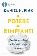 Il potere dei rimpianti. Perché guardare indietro ci spinge in avanti cover