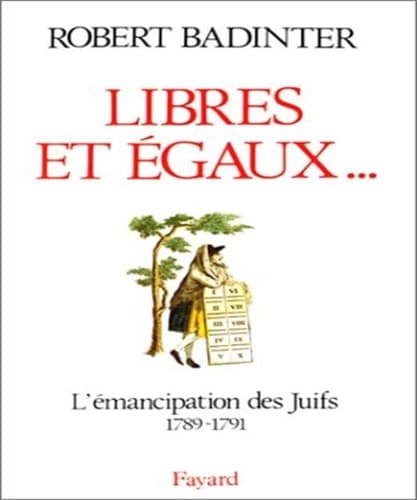 Libres et égaux-- l'émancipation des Juifs sous la Révolution française (1789-1791) cover