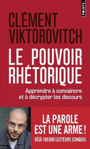 Le Pouvoir rhétorique Apprendre à convaincre et à décrypter les discours cover