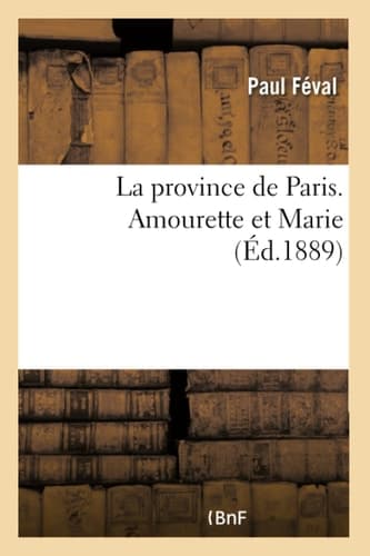 La Province de Paris. Amourette Et Marie cover