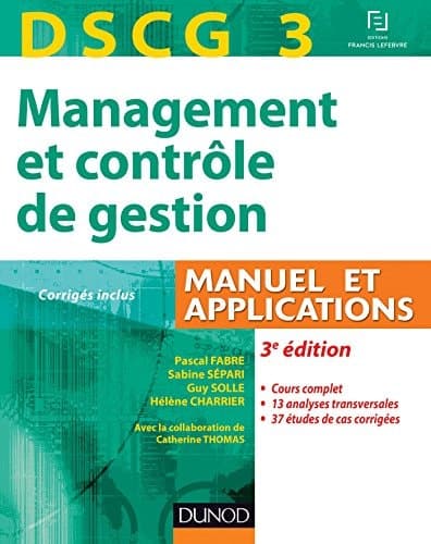 Dscg 3 - Management Et Controle de Gestion - 3e Edition - Manuel Et Applications, Corriges Inclus cover