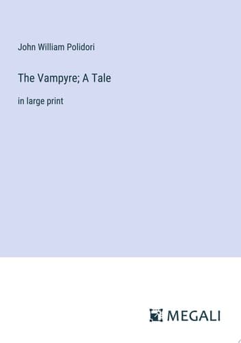 The Vampyre; A Tale in large print cover