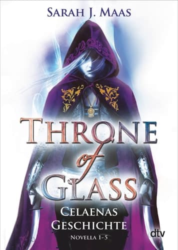 Throne of glass - Celaenas Geschichte novellas I-V : Roman cover