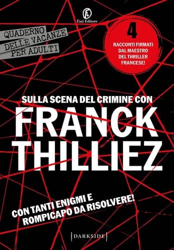 Sulla scena del crimine con Franck Thilliez cover