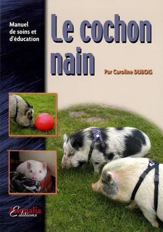 Le cochon nain manuel de soins et d'éducation cover