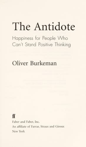 The Antidote Happiness for People Who Can't Stand Positive Thinking cover
