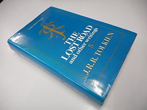The Lost Road and Other Writings Language and Legend Before 'The Lord of the Rings' cover