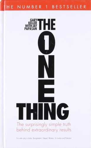 The One Thing The Surprisingly Simple Truth Behind Extraordinary Results cover