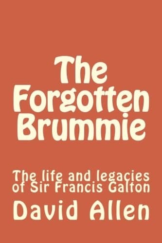 The Forgotten Brummie The Life and Legacies of Sir Francis Galton cover