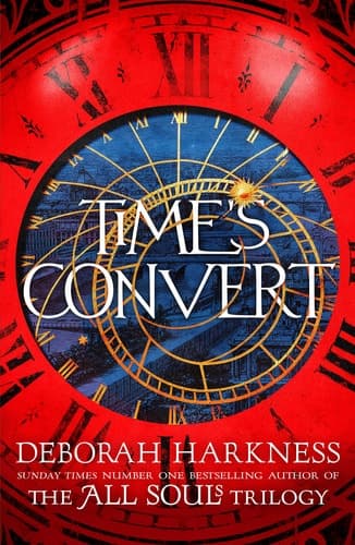 Time's Convert Return to the Spellbinding World of a Discovery of Witches cover