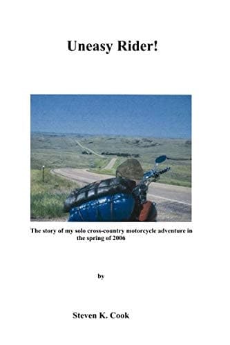 Uneasy Rider!: The story of my solo cross-country motorcycle adventure in the spring of 2006 cover