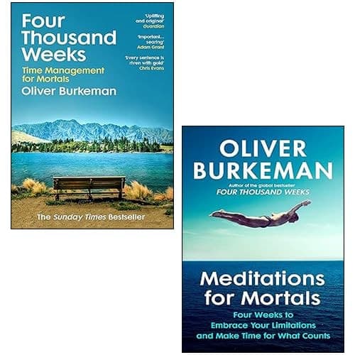 Oliver Burkeman 2 Books Collection Set (Meditations for Mortals & Four Thousand Weeks) cover